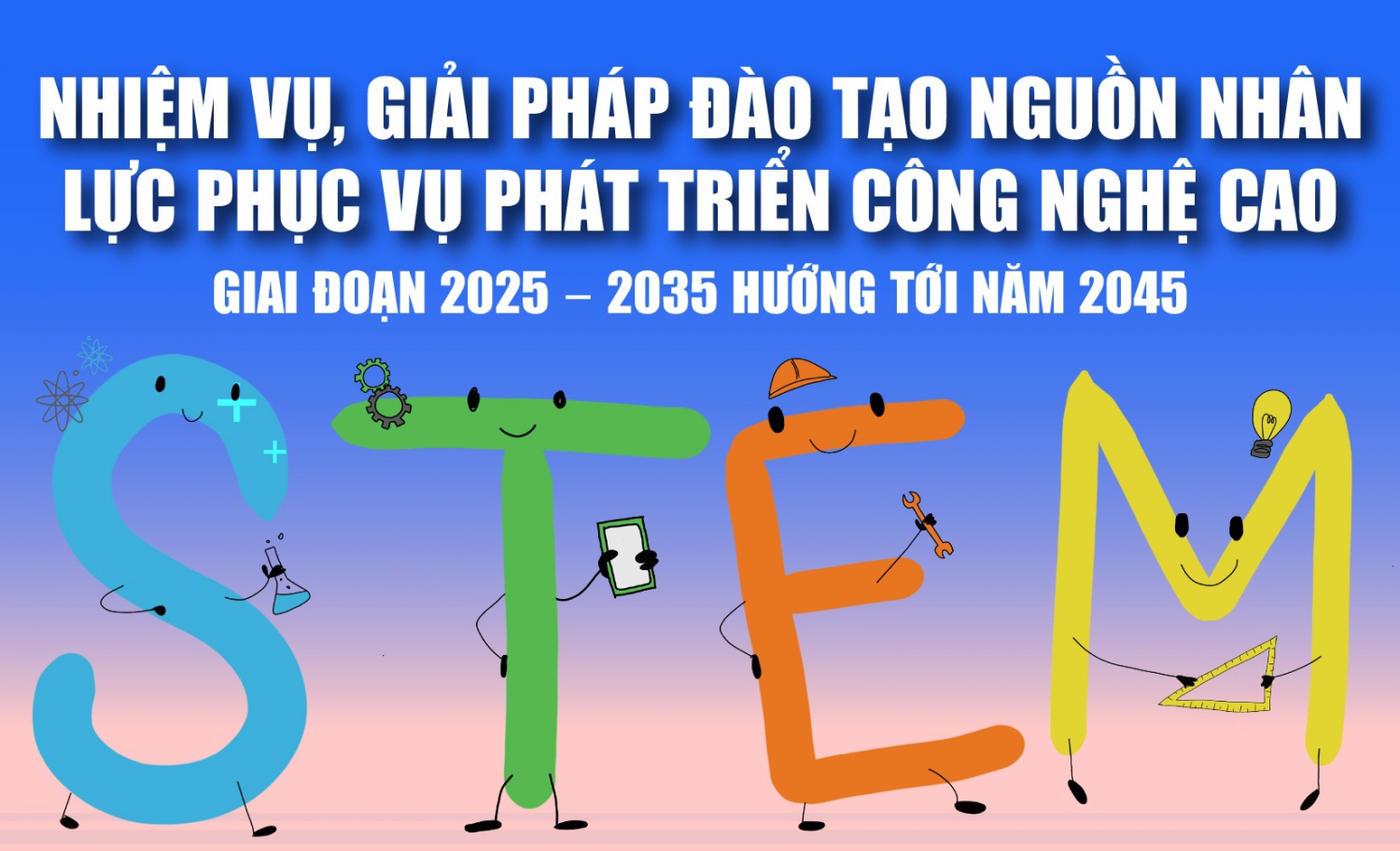 Nhiệm vụ, giải pháp đào tạo nguồn nhân lực phục vụ phát triển công nghệ cao