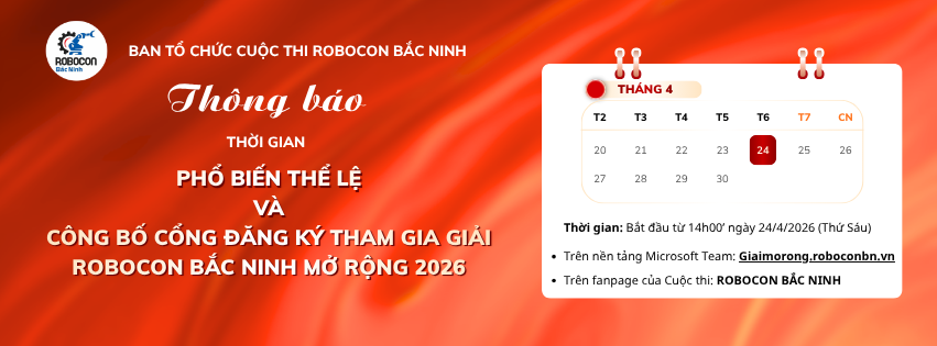 CHÍNH THỨC MỞ CỔNG ĐĂNG KÝ GIẢI ROBOCON BẮC NINH MỞ RỘNG 2026