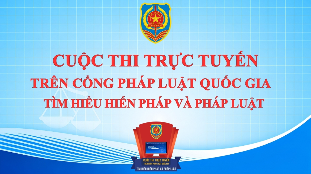 Mời tham gia: Cuộc thi trực tuyến tìm hiểu về Hiến pháp và pháp luật trong kỷ nguyên số